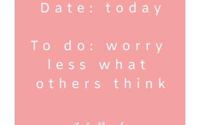 How Not to Worry About What Others Think of You